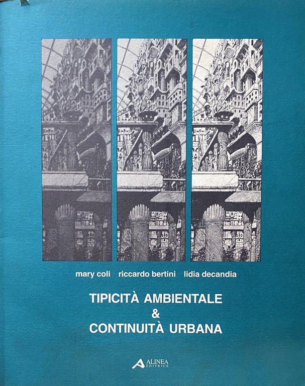 TIPICITÀ AMBIENTALE & CONTINUITÀ URBANA