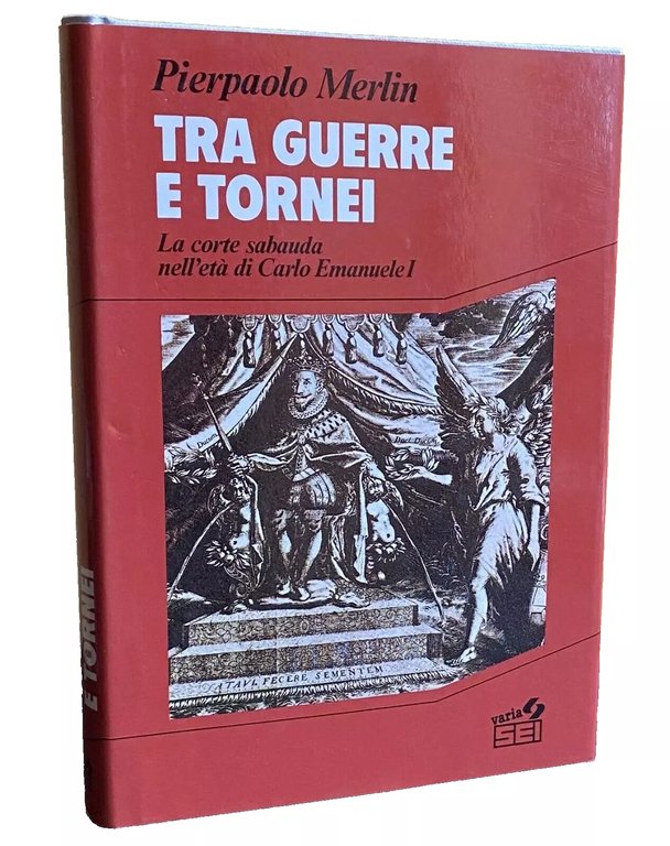 TRA GUERRE E TORNEI. LA CORTE SABAUDA NELL'ETÀ DI CARLO …