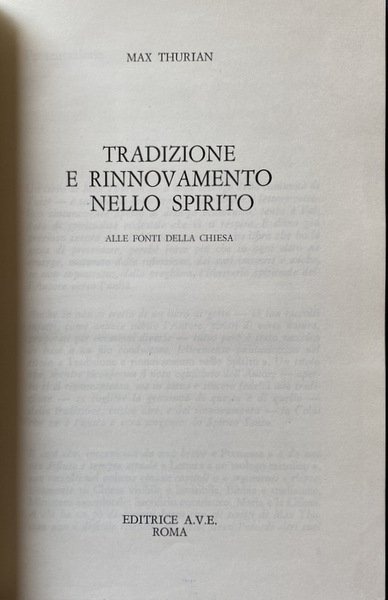 TRADIZIONE E RINNOVAMENTO NELLO SPIRITO. ALLE FONTI DELLA CHIESA