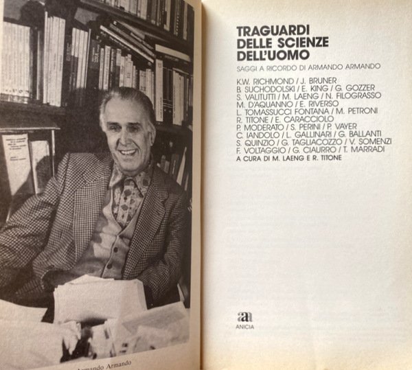 TRAGUARDI DELLE SCIENZE DELL'UOMO. SAGGI A RICORDO DI ARMANDO ARMANDO …