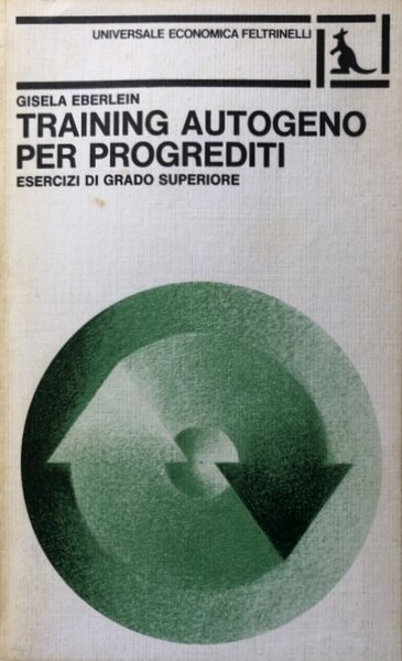 TRAINING AUTOGENO PER PROGREDITI. ESERCIZI DI GRADO SUPERIORE