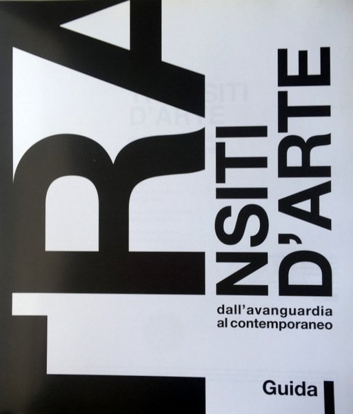 TRANSITI D'ARTE. DALL'AVANGUARDIA AL CONTEMPORANEO