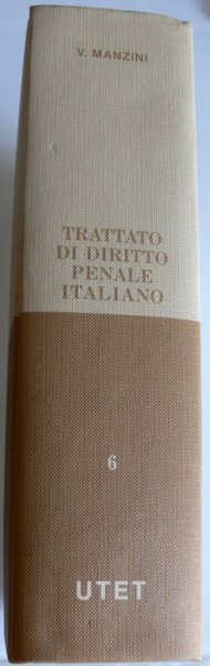 TRATTATO DI DIRITTO PENALE ITALIANO (VOLUME 6 VI)