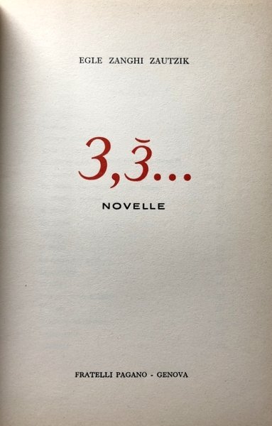 TRE, TRE. (3, 3 TRE VIRGOLA TRE): NOVELLE