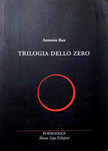 TRILOGIA DELLO ZERO (AUTOANTOLOGIA POETICA)