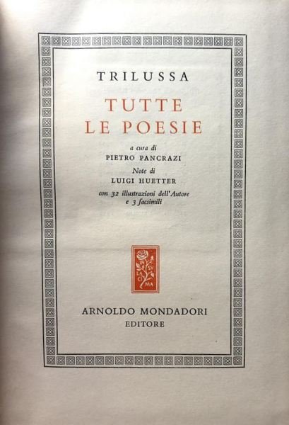 TUTTE LE POESIE. A CURA DI PIETRO PANCRAZI. NOTE DI …