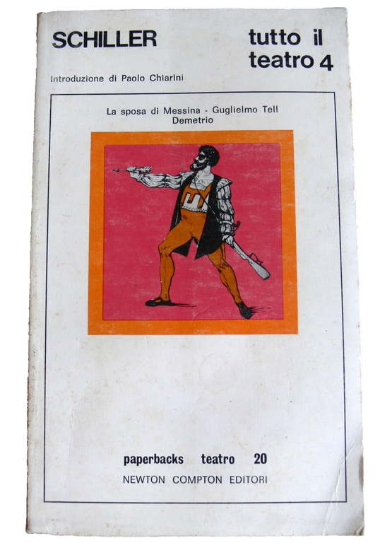 TUTTO IL TEATRO. LA SPOSA DI MESSINA, GUGLIELMO TELL, DEMETRIO, …