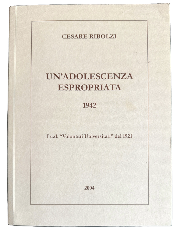 UN'ADOLESCENZA ESPROPRIATA: 1942 I C.D. VOLONTARI UNIVERSITARI DEL 1921 | Immagine Gallery 3