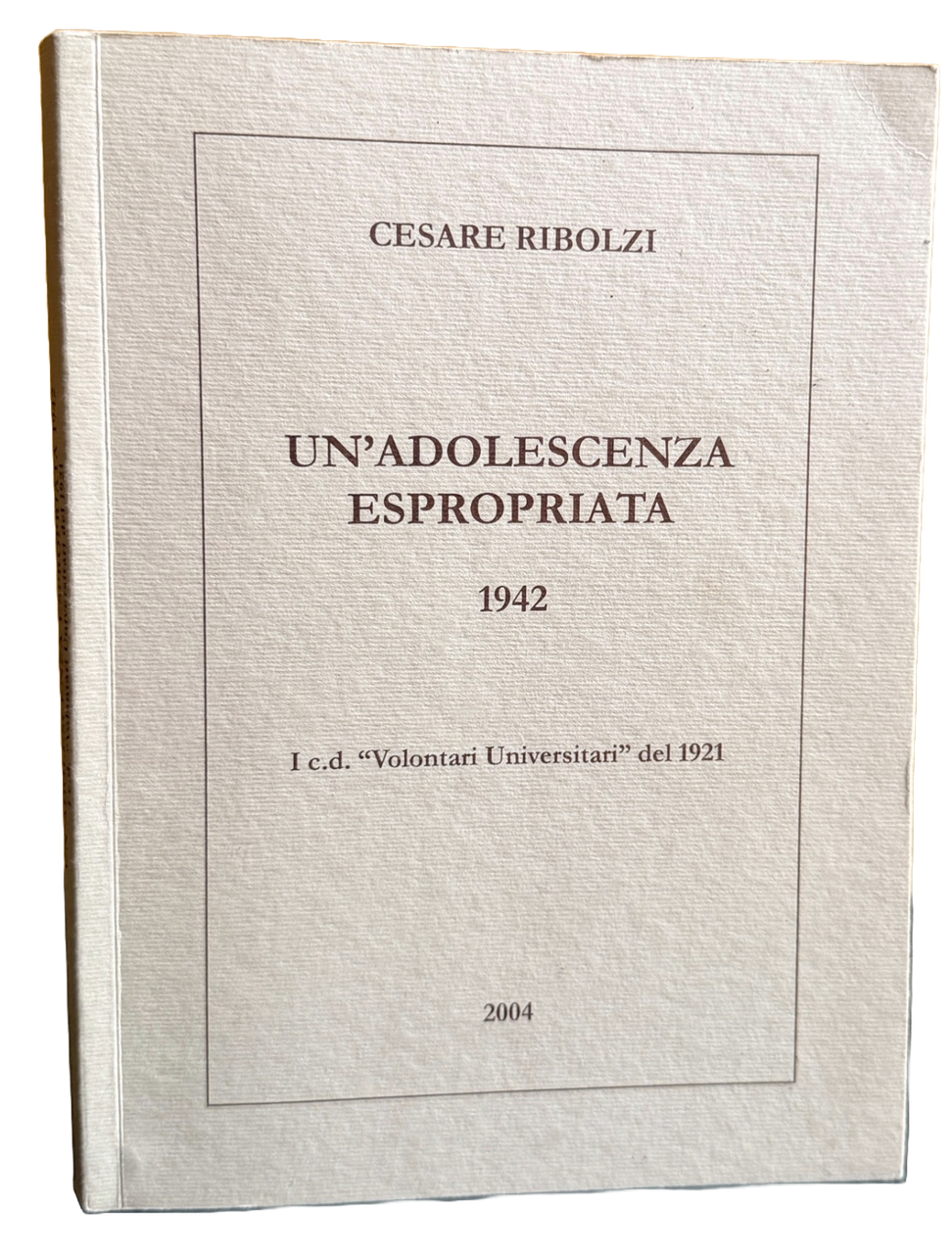 UN'ADOLESCENZA ESPROPRIATA: 1942 I C.D. VOLONTARI UNIVERSITARI DEL 1921 | Immagine principale