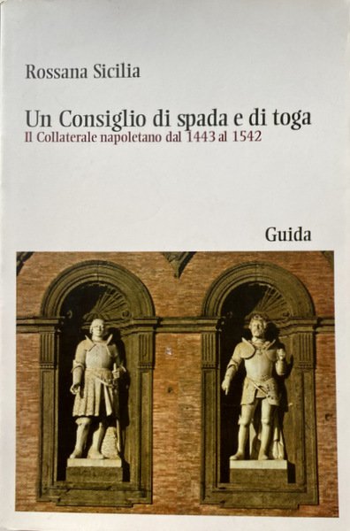 UN CONSIGLIO DI SPADA E DI TOGA. IL COLLATERALE NAPOLETANO …