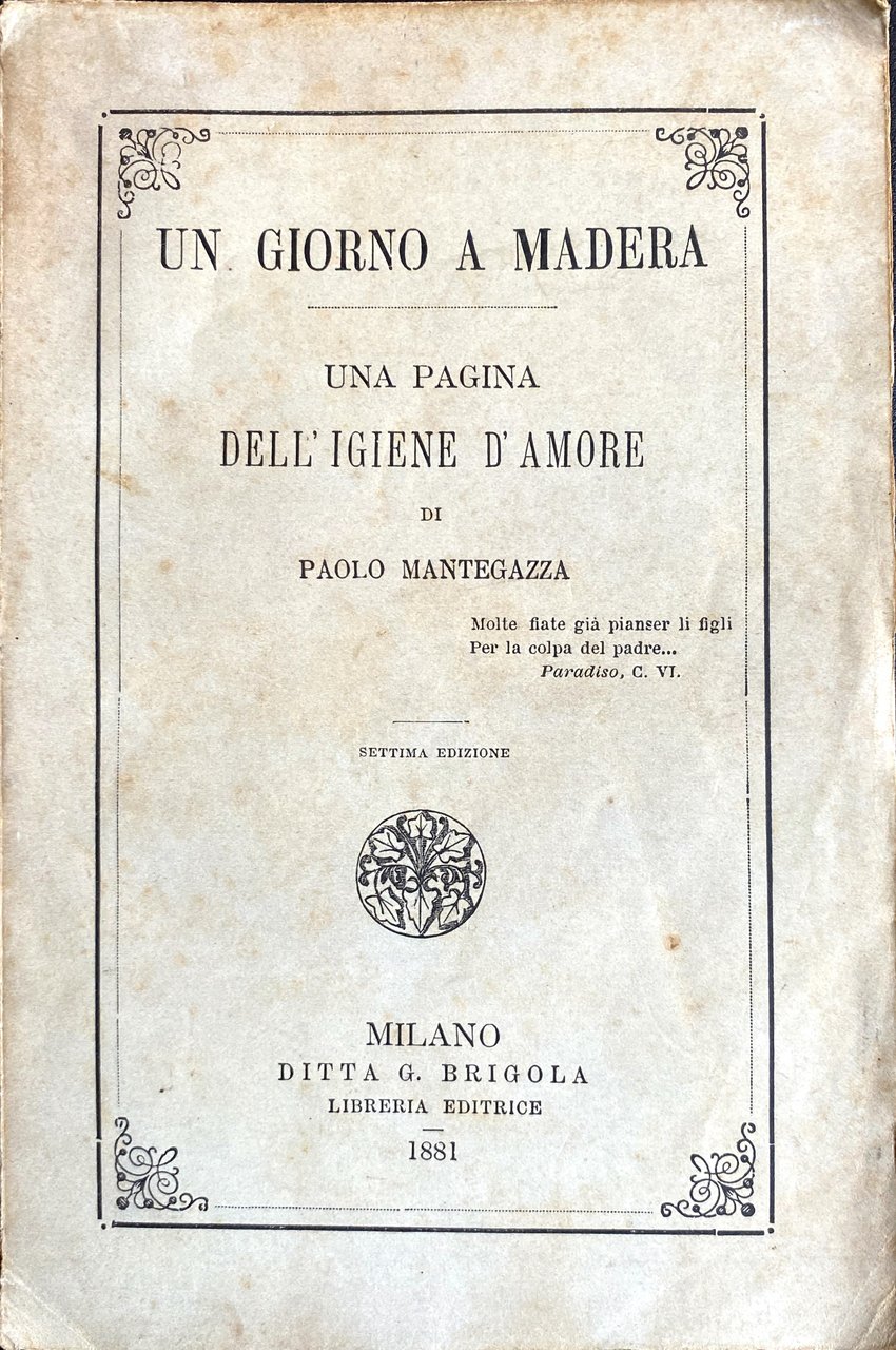 UN GIORNO A MADERA. UNA PAGINA DELL'IGIENE D'AMORE