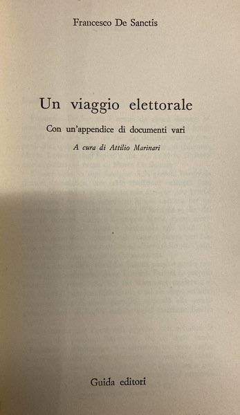 UN VIAGGIO ELETTORALE. CON UN'APPENDICE DI DOCUMENTI VARI. A CURA …