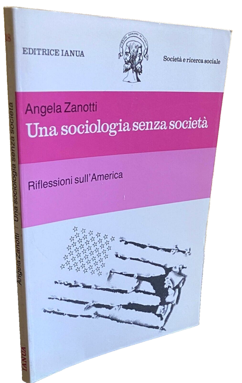 UNA SOCIOLOGIA SENZA SOCIETÀ. RIFLESSIONI SULL'AMERICA