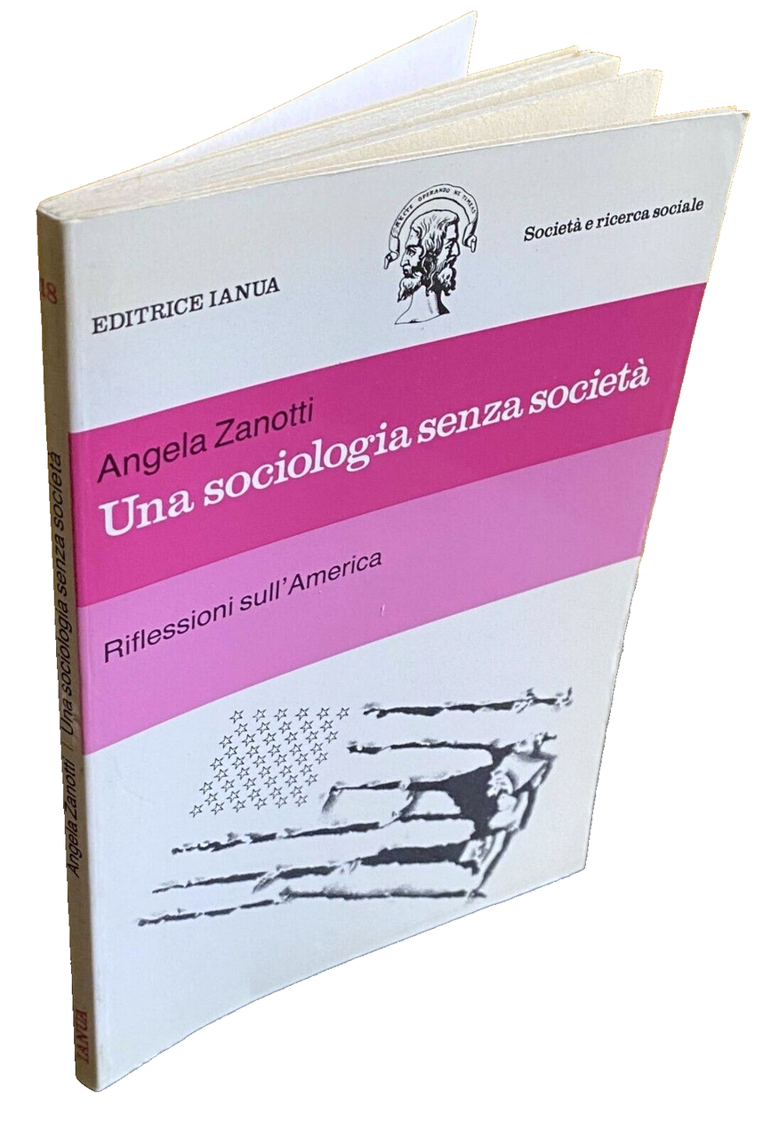 UNA SOCIOLOGIA SENZA SOCIETÀ. RIFLESSIONI SULL'AMERICA