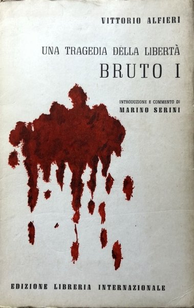 UNA TRAGEDIA DELLA LIBERTÀ: BRUTO PRIMO