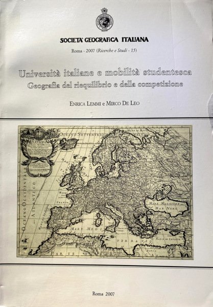 UNIVERSITÀ ITALIANE E MOBILITÀ STUDENTESCA. GEOGRAFIA DEL RIEQUILIBRIO E DELLA …