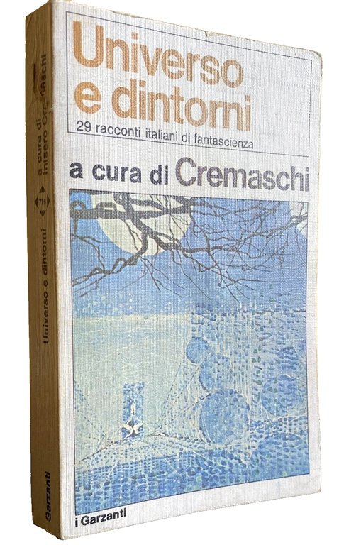 UNIVERSO E DINTORNI: 29 AUTORI ITALIANI DI FANTASCIENZA