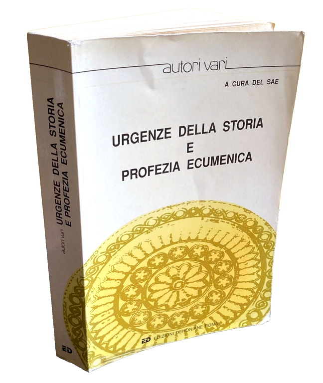 URGENZE DELLA STORIA E PROFEZIA ECUMENICA. ATTI DELLA XXXIII SESSIONE …