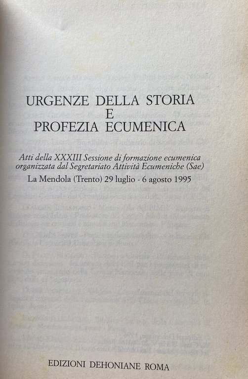URGENZE DELLA STORIA E PROFEZIA ECUMENICA. ATTI DELLA XXXIII SESSIONE …