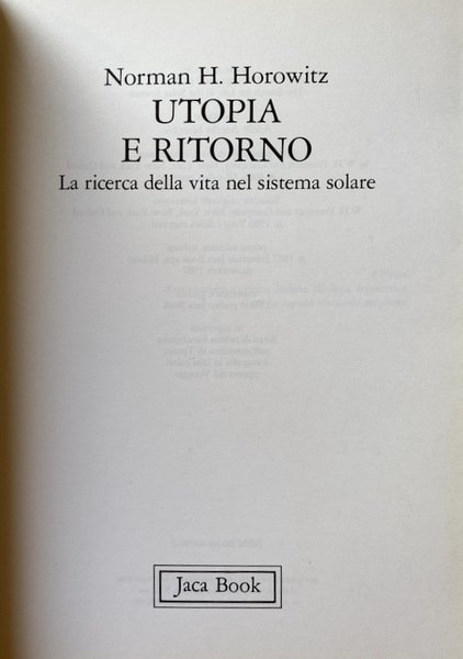 UTOPIA E RITORNO. LA RICERCA DELLA VITA NEL SISTEMA SOLARE