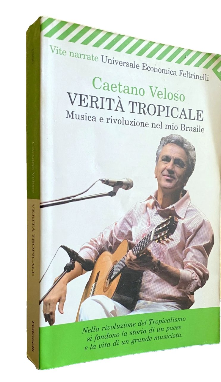VERITÀ TROPICALE. MUSICA E RIVOLUZIONE NEL MIO BRASILE