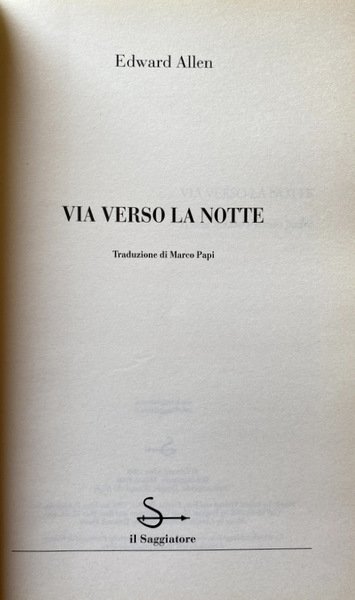 VIA VERSO LA NOTTE