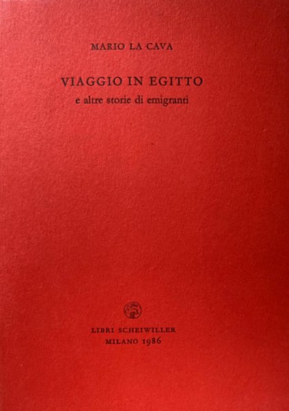 VIAGGIO IN EGITTO E ALTRE STORIE DI EMIGRANTI