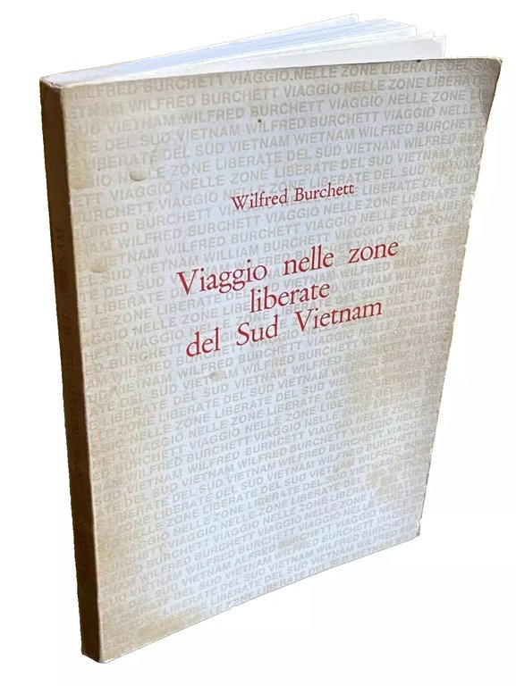 VIAGGIO NELLE ZONE LIBERATE DEL SUD VIETNAM