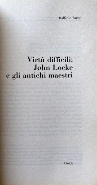 VIRTÙ DIFFICILI. JOHN LOCKE E GLI ANTICHI MAESTRI