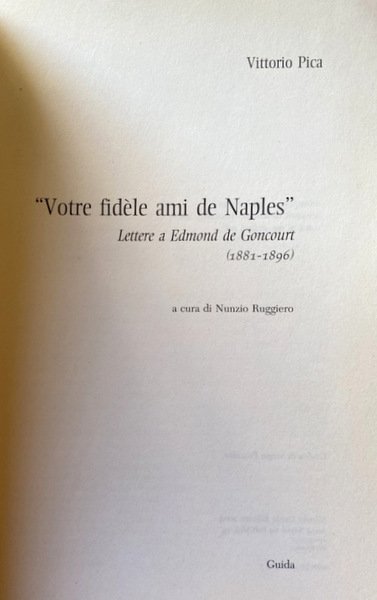 VOTRE FIDÈLE AMI DE NAPLES: LETTERE A EDMOND DE GONCOURT …