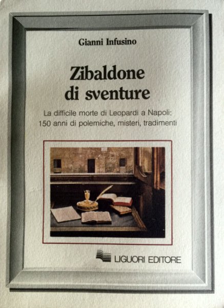 ZIBALDONE DI SVENTURE. LA DIFFICILE MORTE DI LEOPARDI A NAPOLI: …