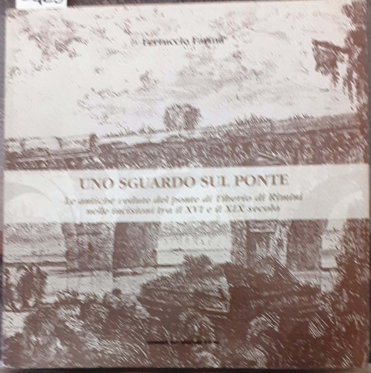 UNO SGUARDO SUL PONTE, LE ANTICHE VEDUTE DEL PONTE DI …