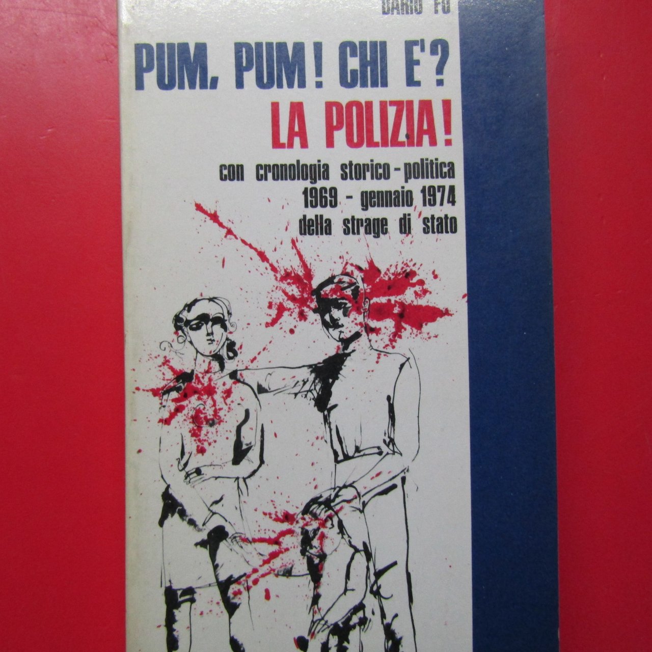 Pum Pum ! Chi è ? La Polizia !