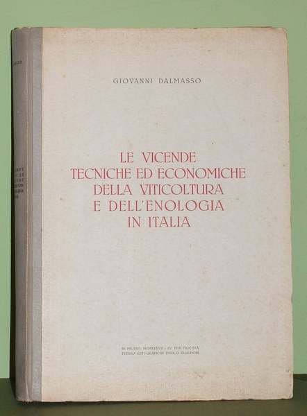 Le vicende tecniche ed economiche della viticoltura e dell'enologia in …