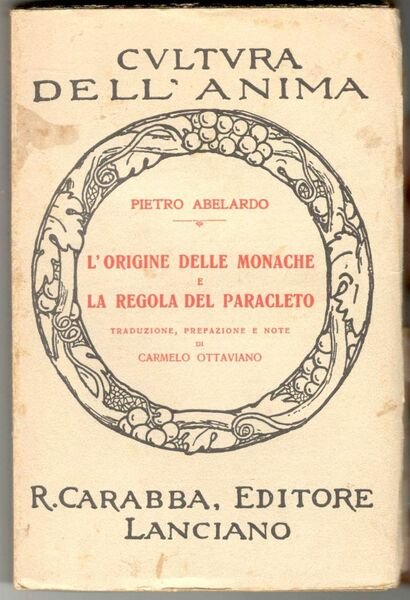 L'origine delle monache e la regola del Paracleto. Traduzione, prefazione …