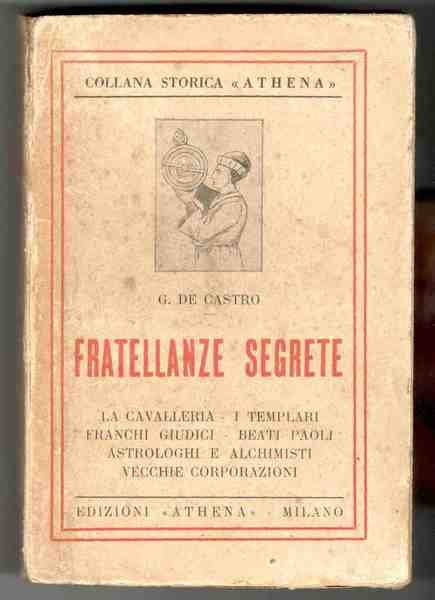 Fratellanze segrete. La Cavalleria - I Templari - Franchi Giudici …