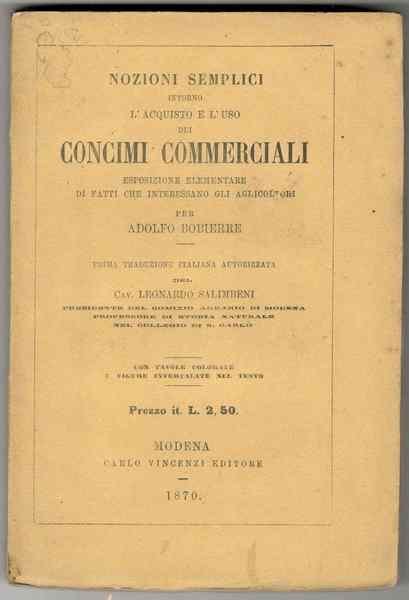 Nozioni semplici intorno l'acquisto e l'uso dei Concimi Commerciali. Esposizione …