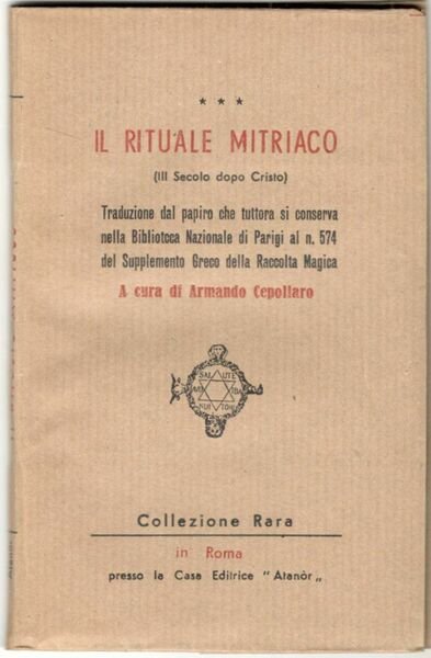 Il rituale mitriaco (III Secolo dopo Cristo). Traduzione dal papiro …