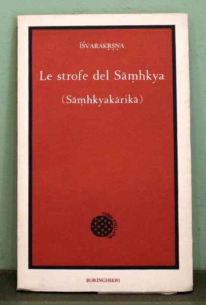 Le strofe del Samhkya (Samkhyakarika). Con il commento di Gaudapada