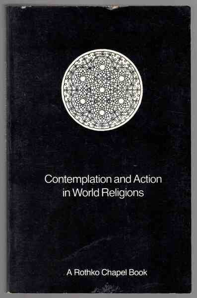 Contemplation and Action in World Religions. Selected papers from the …