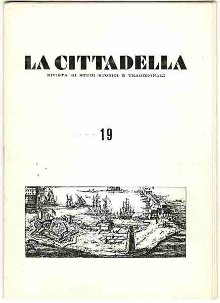 La cittadella. Rivista di studi storici e tradizionali. N. 19-22. …