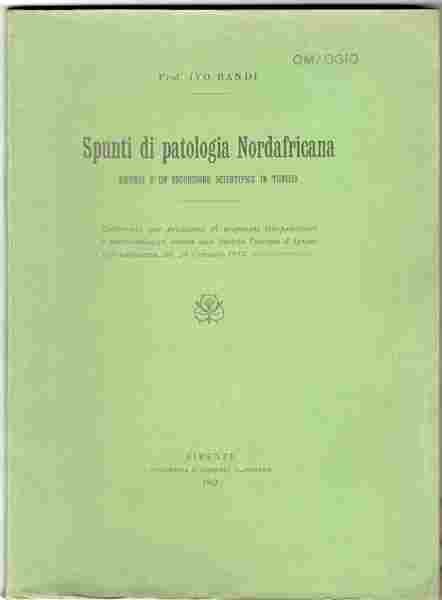 Spunti di patologia Nordafricana. Ricordi d'un escursione scientifica in Tunisia