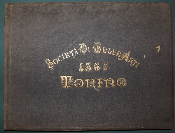 Album della pubblica esposizione del 1867 compilato da Luigi Rocca