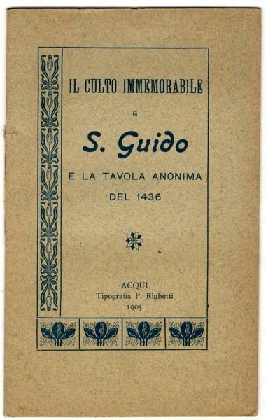 Il culto immemorabile a S. Guido e la tavola anonima …