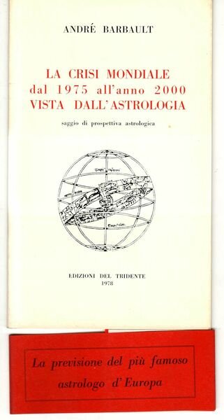 La crisi mondiale dal 1975 all'anno 2000 vista dall'astrologia. Saggio …