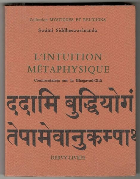 L'intuition métaphysique. Commentaires sur la Bhagavad-Gîtâ