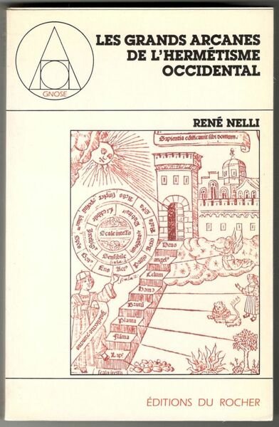 Les grandes arcanes de l'hermétisme occidental