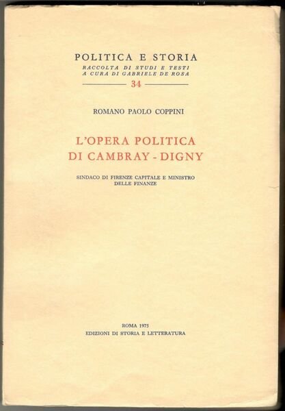 L'opera politica di Cambray-Digny. Sindaco di Firenze capitale e ministro …