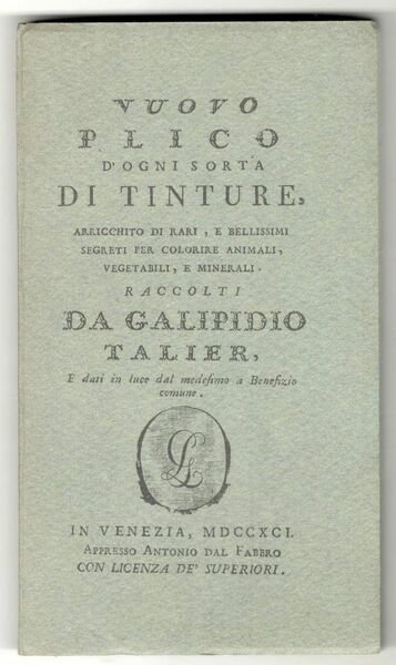 Nuovo plico d'ogni sorta di tinture, arricchito di rari e …