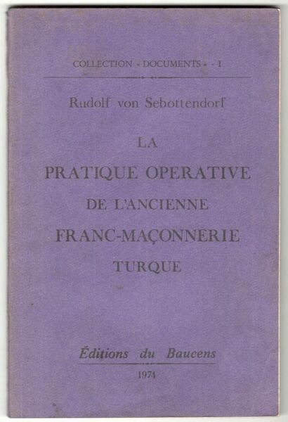 La pratique opérative de la franc-maçonnerie turque. La clé de …